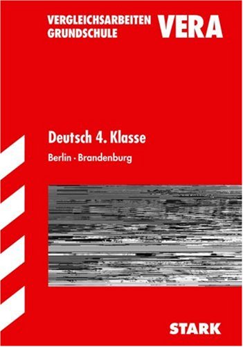 Vergleichsarbeiten Grundschule. Deutsch 4.Klasse. Berlin und Brandenburg. (Lernmaterialien) Study Guides