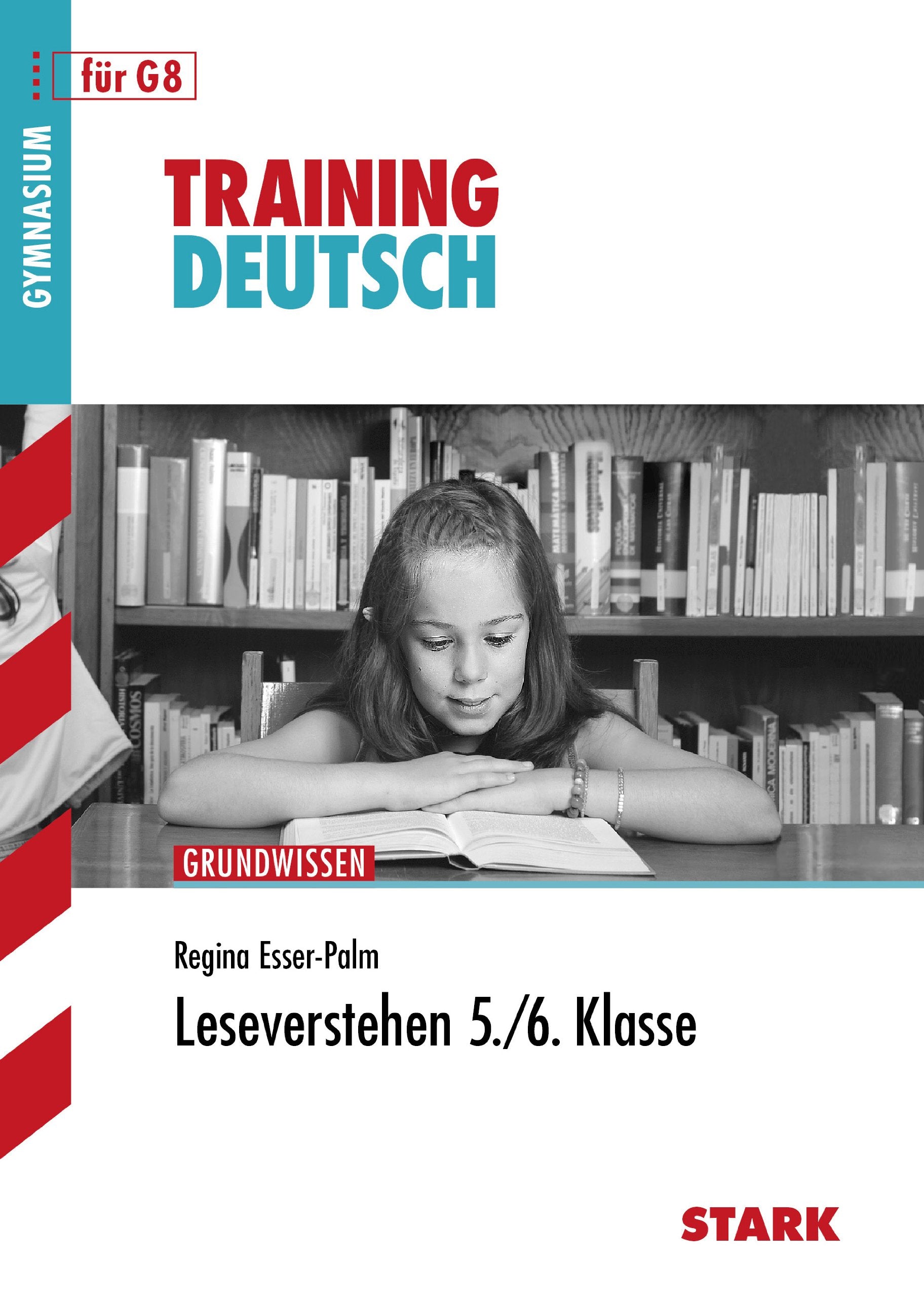 STARK Training Gymnasium - Deutsch Leseverstehen 5./6. Kl. G8 Study Guides