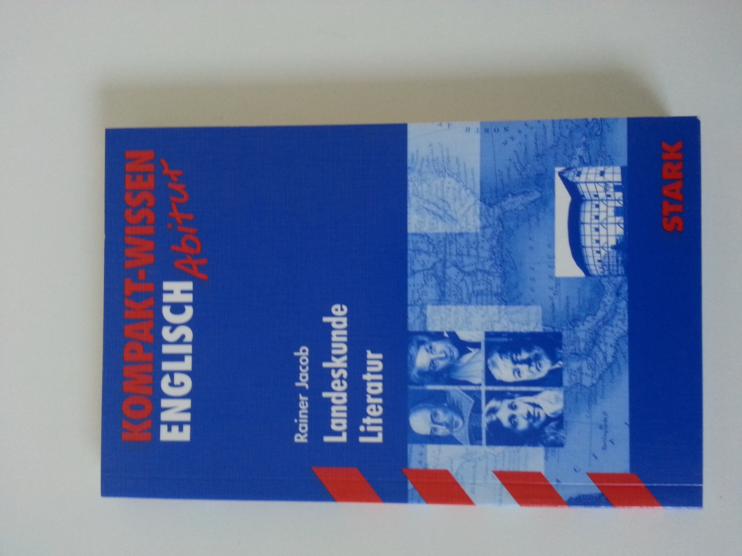 STARK Kompakt-Wissen Gymnasium Nordrhein-Westfalen - Englisch Landeskunde/Literatur: Inkl. der literarischen Schwerpuktthemen für NRW. Abitur (STARK-Verlag - Wissen-KOMPAKT) Foreign Languages ​​& Dictionaries