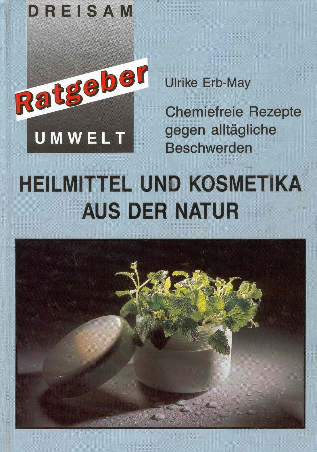 Heilmittel und Kosmetika aus der Natur Books