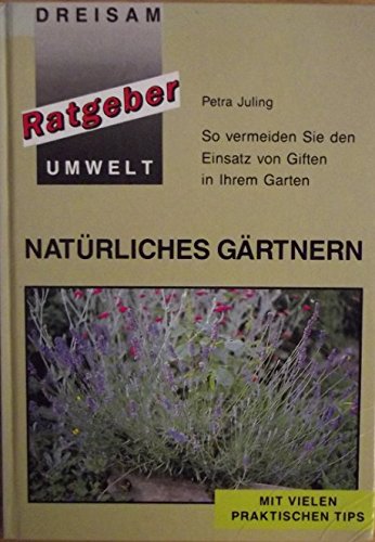 Gärtnern ohne Gift. So vermeiden Sie den Einsatz von Giften in Ihrem Garten Garden & Plants