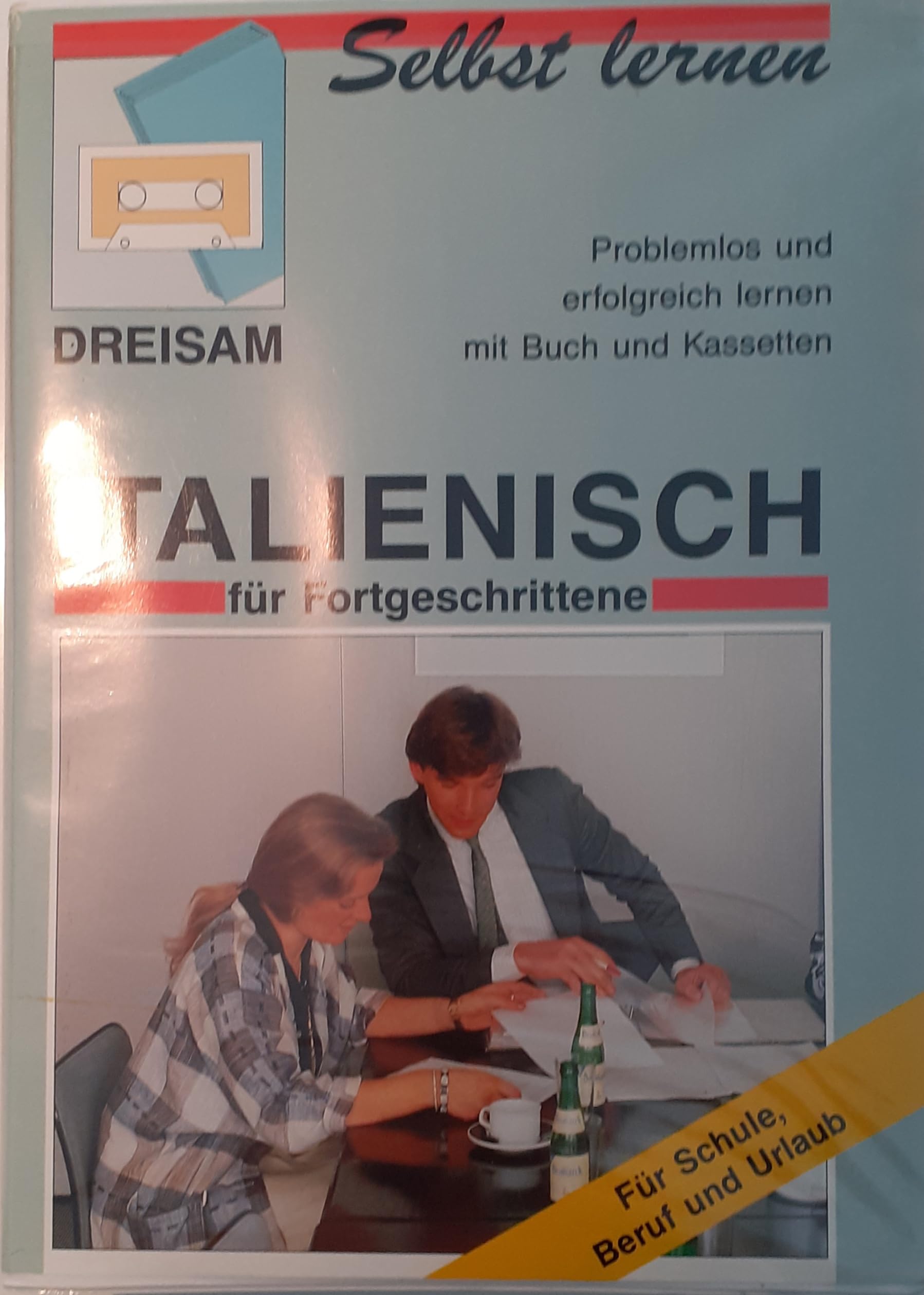 Italienisch Selbst lernen für Fortgeschrittene. Lehrbuch und 2 Cassetten Foreign Languages ​​& Dictionaries