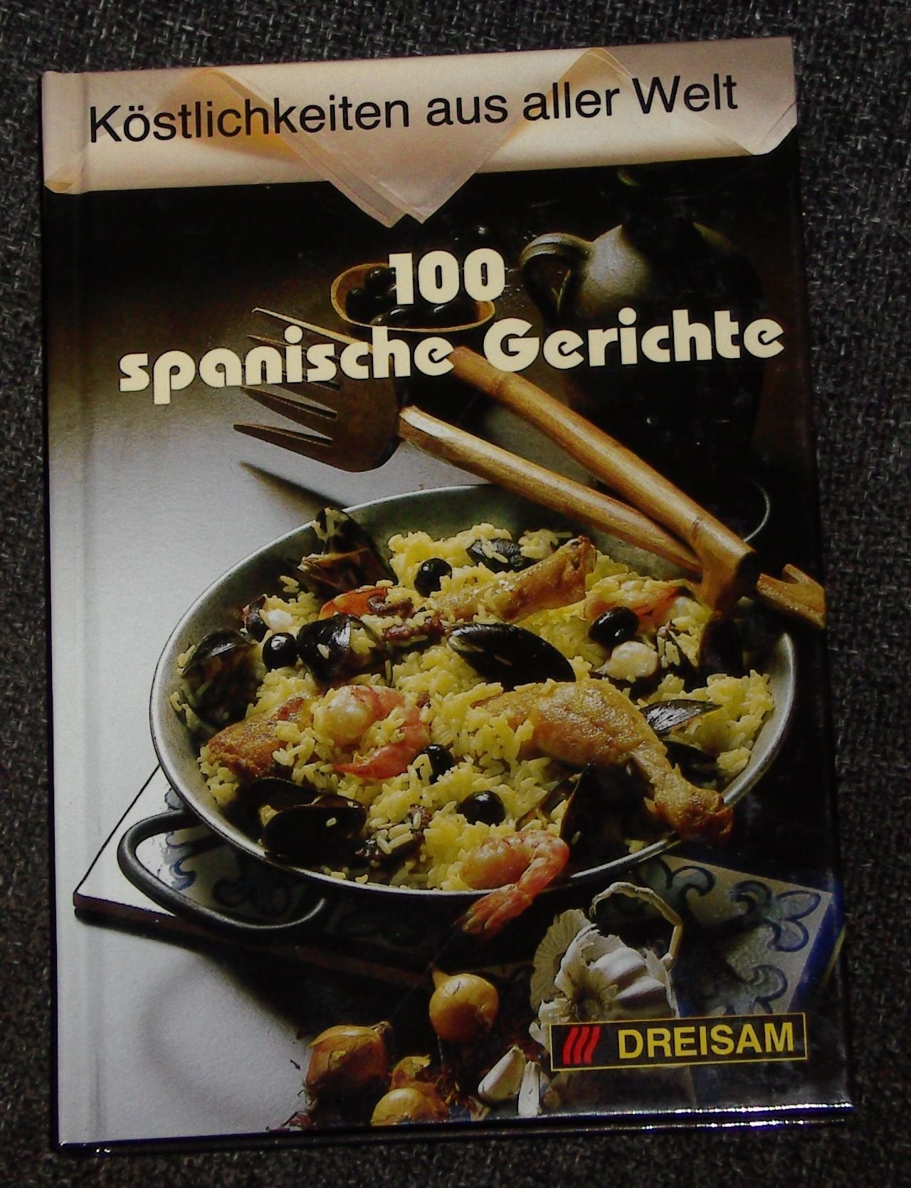 100 spanische Gerichte (Köstlichkeiten aus aller Welt) Books