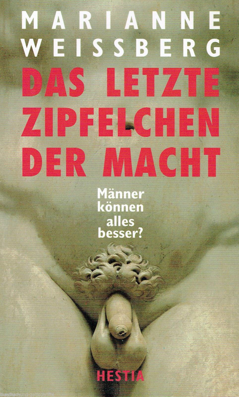Das letzte Zipfelchen der Macht. Männer können alles besser? Social Sciences