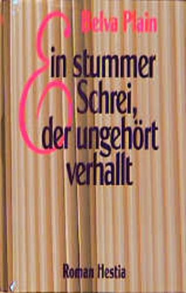 Ein stummer Schrei, der ungehört verhallt: Roman Books