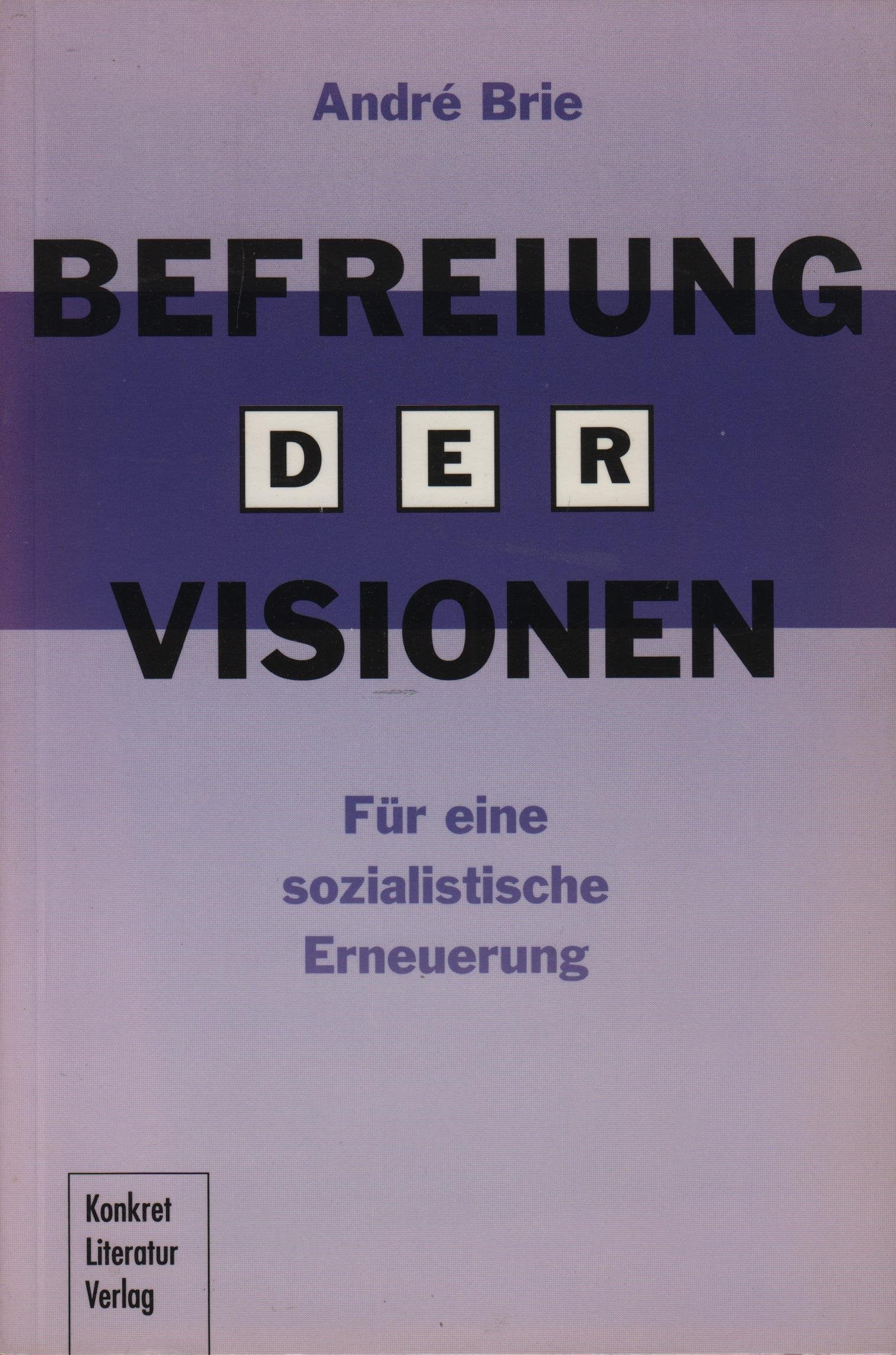 Befreiung der Visionen. Für eine sozialistische Erneuerung Politics & History