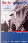 Bombengeschäfte. Zur politischen Ökonomie des Kosovo-Krieges Film, Art & Culture