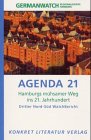 Agenda 21: Hamburgs mühsamer Weg ins 21. Jahrhundert. Dritter Nord-Süd WatchBericht: Dritter Nord-Süd WatchBericht Hamburg 2000. Hrsg.: Germanwatch Regionalgruppe Hamburg Natural Sciences