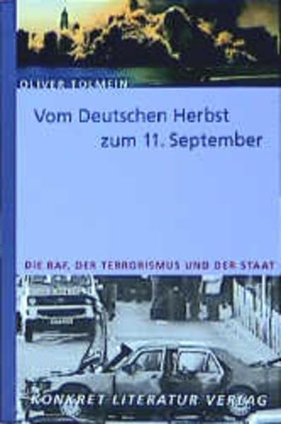 Vom deutschen Herbst zum 11. September: Die RAF, der Terrorismus und der Staat Books