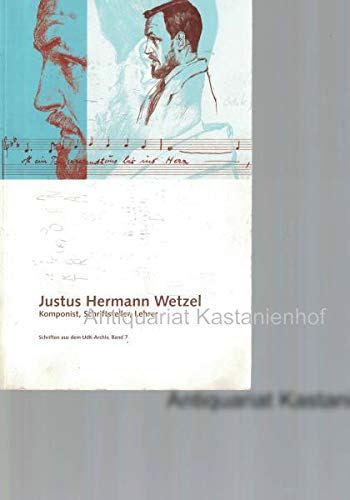 Justus Hermann Wetzel: Komponist, Schriftsteller, Lehrer Arts & Music