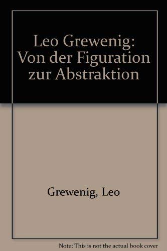 Leo Grewenig. Von der Figuration zur Abstraktion Film, Art & Culture