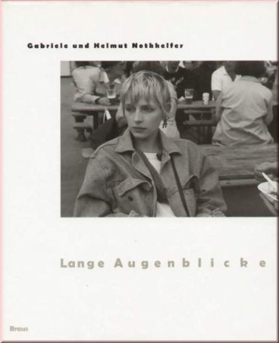 Lange Augenblicke. Die fotografischen Bilder von 1970 - 1992 Social Sciences