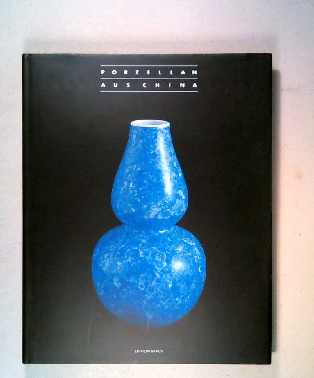 Porzellan aus China. Die Sammlung Seltmann Professional & Reference Books