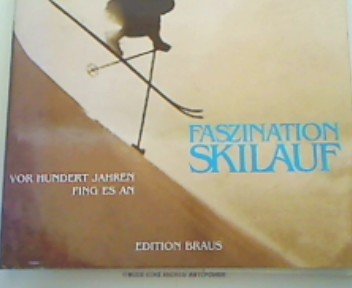 Faszination Skilauf. Vor hundert Jahren fing es an Leisure & Fun