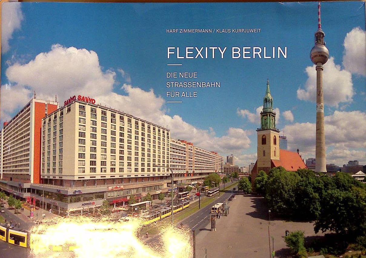 Flexity: Eine Straßenbahn erobert Berlin Media & Communication