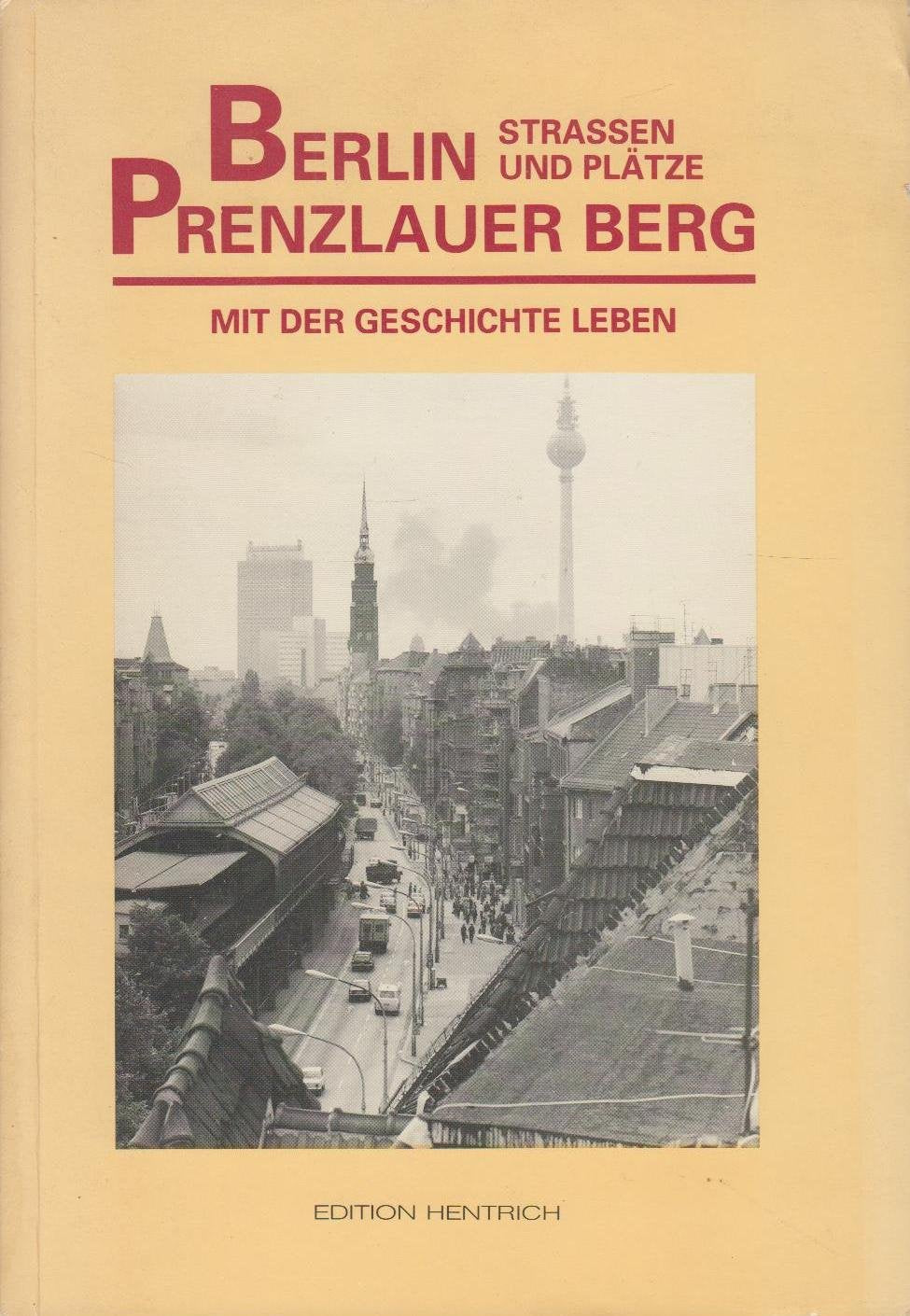 Berlin Prenzlauer Berg. Straßen und Plätze Leisure, Home & Garden Books