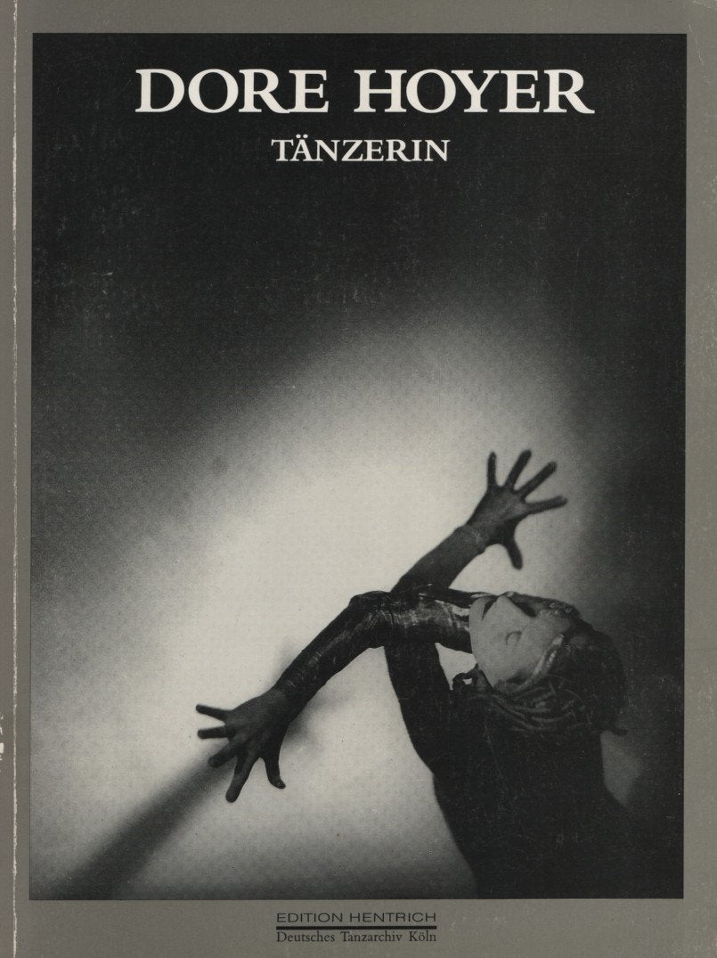 Dore Hoyer - Tänzerin: Eine Dokumentation: Hrsg. v. Dtsch. Tanzarchiv Köln Photography