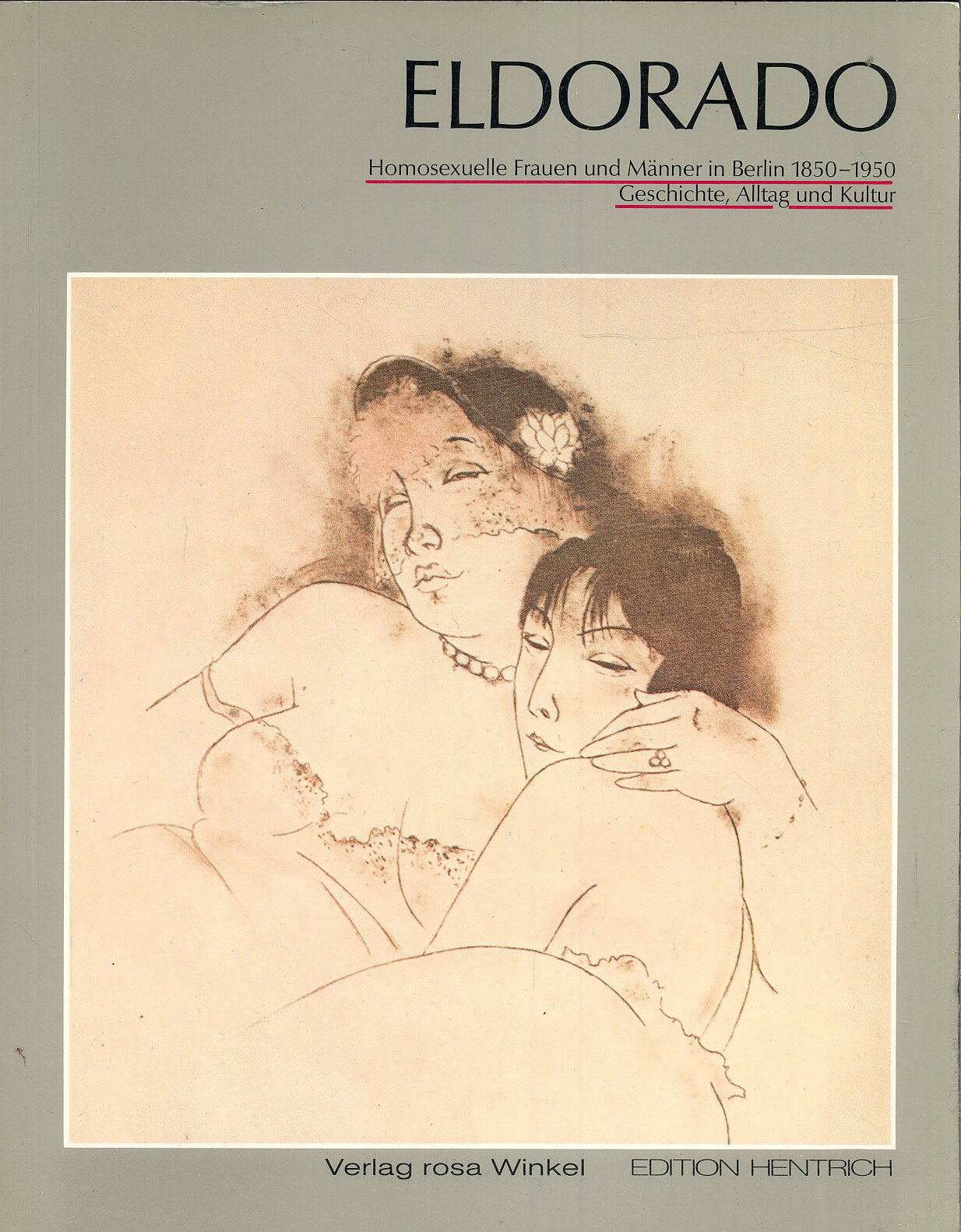 Eldorado: Homosexuelle Frauen und Männer in Berlin 1850-1950. Geschichte, Alltag und Kultur Books