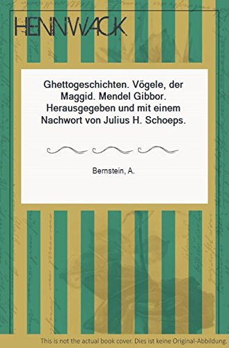 Ghettogeschichten: Vögele, der Maggid. Mendel Gibbor: Vögele, der Maggid. Mendel Gibbor. Zwei Novellen. Hrsg. u. Nachw. v. Julius H. Schoeps Contemporary literature Books