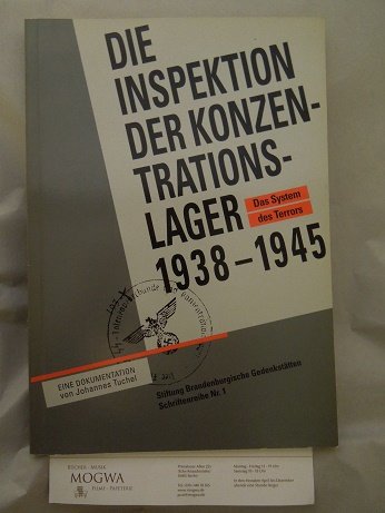 Die Inspektion der Konzentrationslager 1938-1945: Das System des Terrors German history