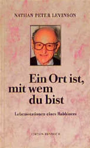 Ein Ort ist, mit wem du bist: Lebensstationen eines Rabbiners Politics & Society