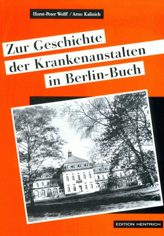 Zur Geschichte der Krankenanstalten in Berlin-Buch Medicine