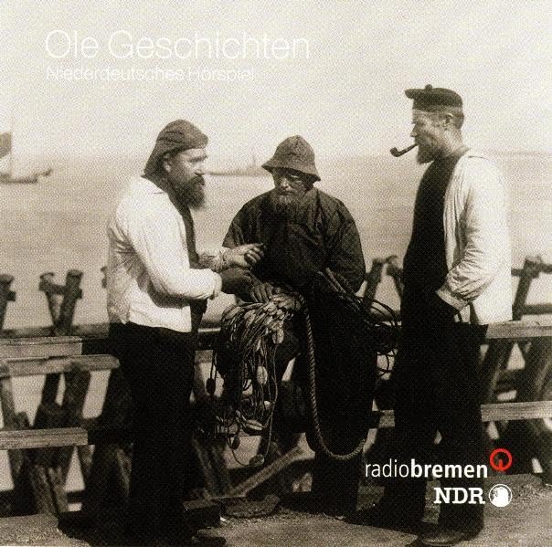 Ole Geschichten: Niederdeutsches Hörspiel von Radio Bremen Books