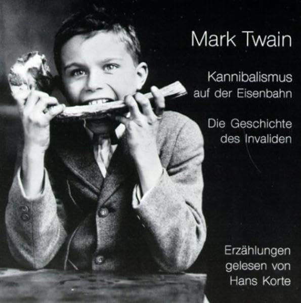 Kannibalismus auf der Eisenbahn: Erzählungen: Kannibalismus auf der Eisenbahn - Die Geschichte des Invaliden - Der Tatbestand in Sachen des grossen Rindfleischkontrakts Books