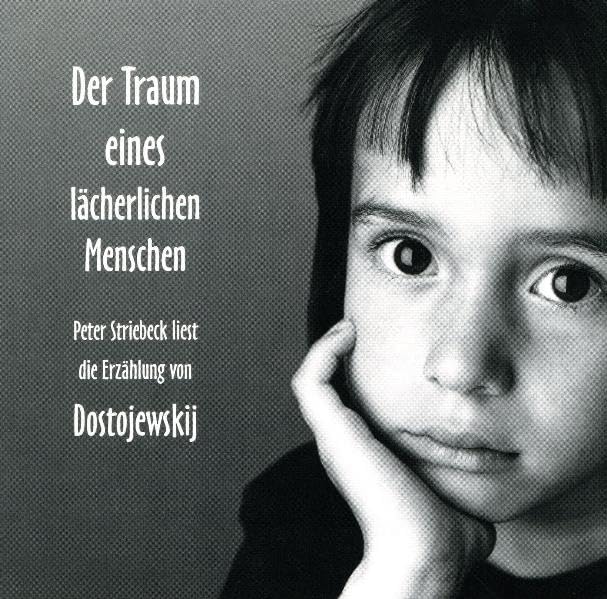 Der Traum eines lächerlichen Menschen: Erzählung. Ungekürzt: Eine phantastische Erzählung Books