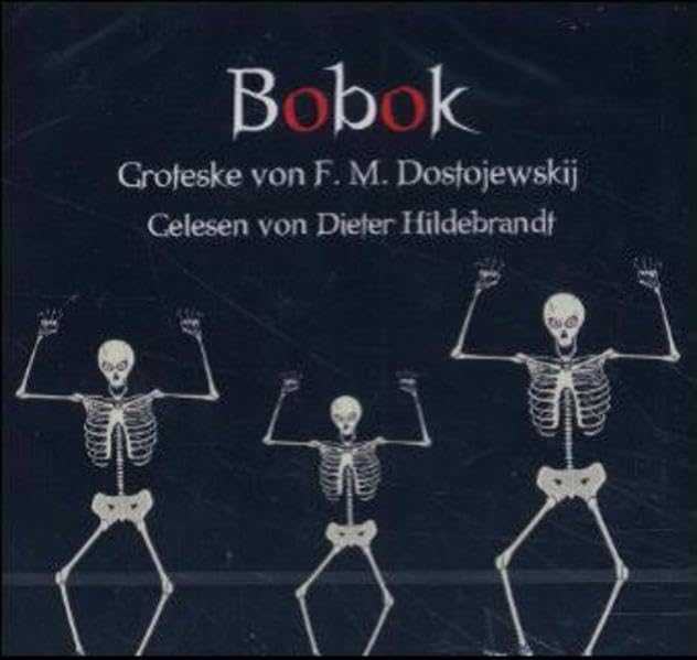 Bobok: Groteske: Groteske. Aufzeichnungen eines Unbekannten. 48 Min. Books