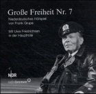 Grosse Freiheit Nr. 7: Niederdeutsches Hörspiel nach dem Film von Helmut Käutner mit Uwe Friedrichsen in der Hauptrolle Contemporary literature Books
