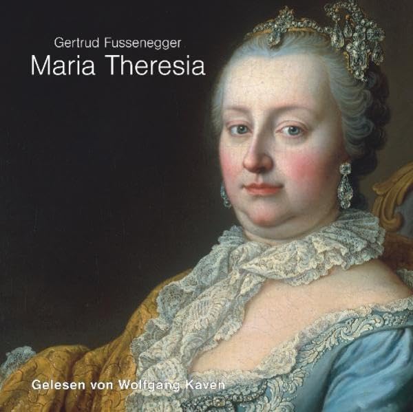 Maria Theresia: aus: Herrscherinnen Memories
