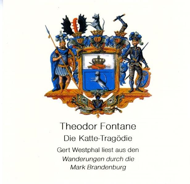 Die Katte-Tragödie: Aus Band 2 der "Wanderungen durch die Mark Brandenburg" Travelogues