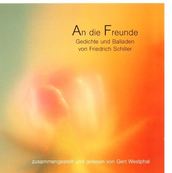 An die Freunde: Gedichte und Balladen: Gedichte und Balladen. DDD. ca. 74 Min Books