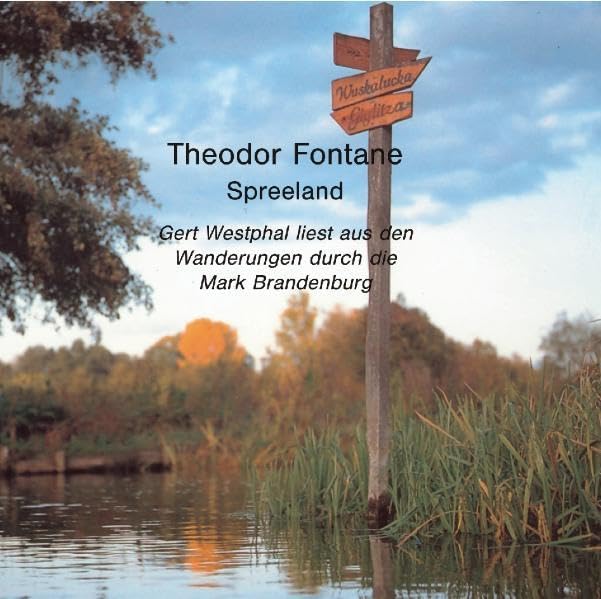 Wanderungen durch die Mark Brandenburg, Band IV: Spreeland (8CDs) Classics