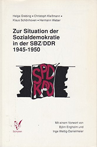 Zur Situation der Sozialdemokratie in der SBZ/DDR im Zeitraum zwischen 1945 und dem Beginn der 50er Jahre: Gutachten für die Sozialdemokratische Partei Deutschlands German history