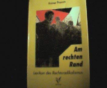 Am rechten Rand. Lexikon des Rechtsradikalismus Politics & History