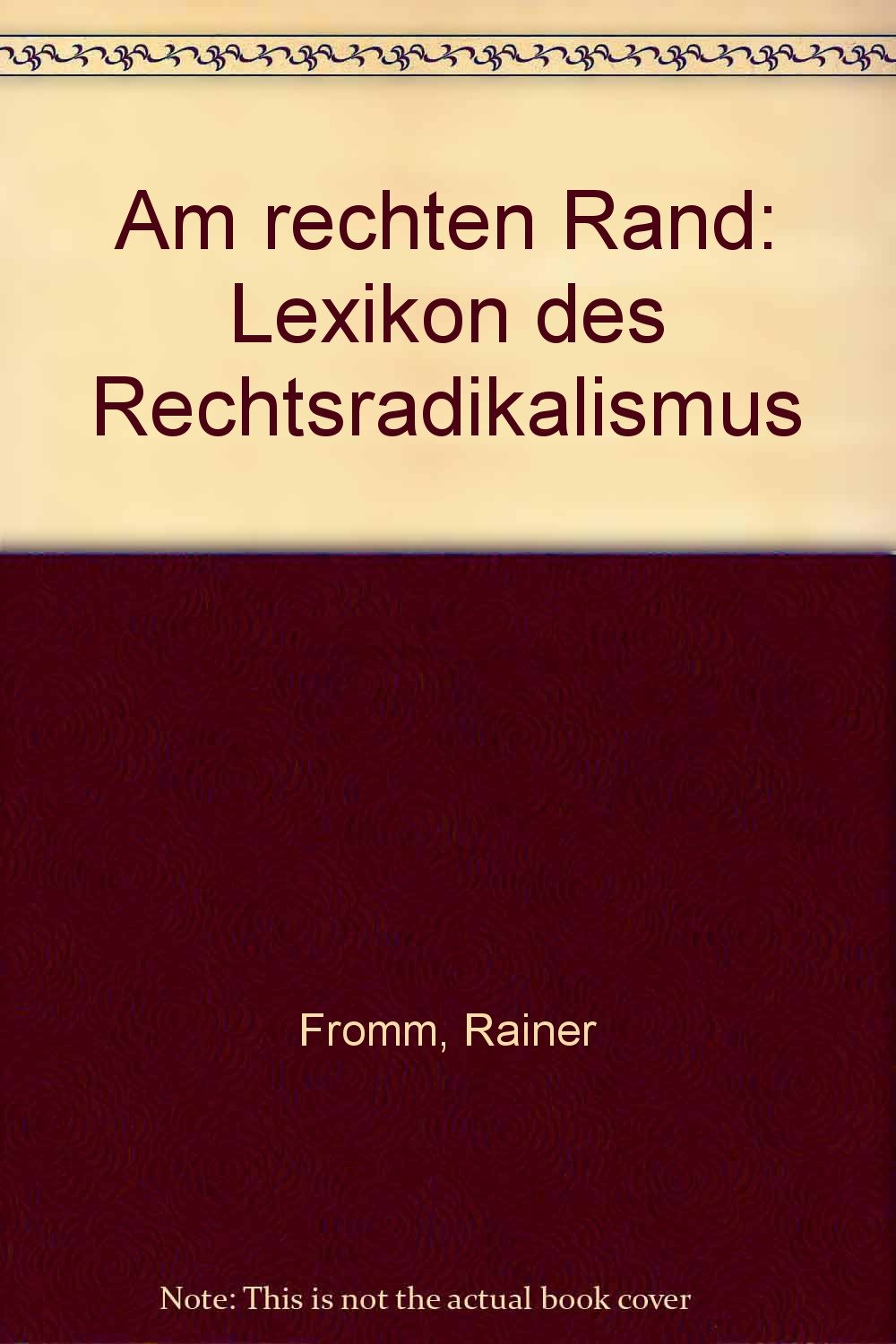 Am rechten Rand: Lexikon des Rechtsradikalismus Politics & History