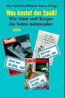 Was kostet der Spaß?: Wie Staat und Bürger die Satire bekämpfen Law