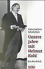 Unsere Jahre mit Helmut Kohl: Ein Rückblick Politics & Society