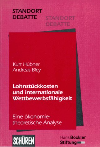 Lohnstückkosten und internationale Wettbewerbsfähigkeit.Eine ökonomie-theoretische Analyse Law
