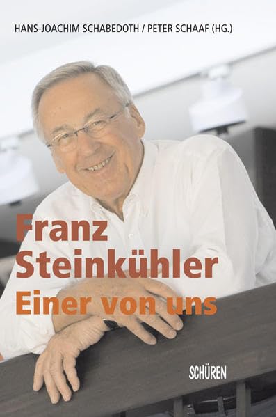 Franz Steinkühler - einer von uns: Mit e. Vorw. v. Berthold Huber Law