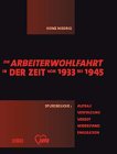 Die Arbeiterwohlfahrt in der Zeit von 1933 bis 1945: Spurensuche: Aufbau, Verfolgung, Verbot, Widerstand, Emigration German history