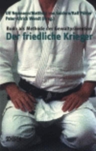 Der friedlichee Krieger. Budo als Methode zur Gewaltprävention Social Sciences