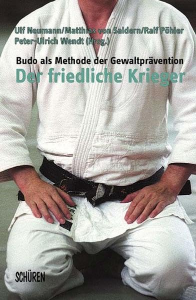 Der friedliche Krieger: Budo als Methode zur Gewaltprävention Social Sciences