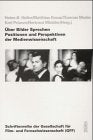 Über Bilder Sprechen. Positionen und Perspektiven der Medienwissenschaft (Schriftenreihe der Gesellschaft für Film und Fernsehen (GFF)) Law