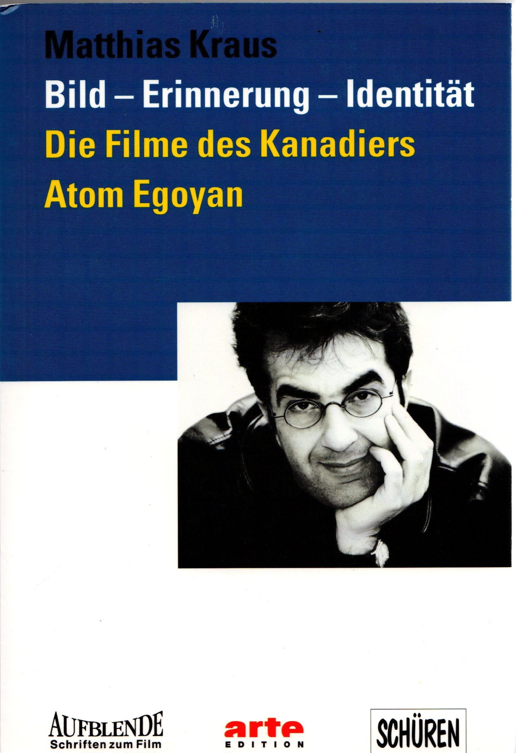 Bild - Erinnerung - Identität. Die Filme des Kanadiers Atom Egoyan Pop culture