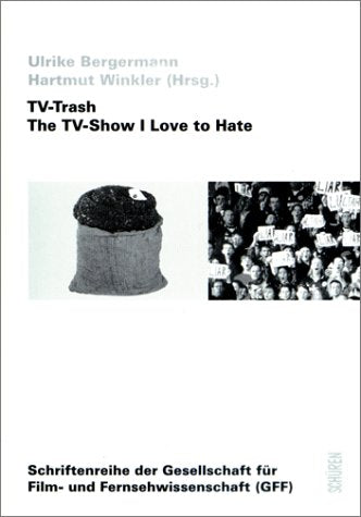 TV Trash. The TV-Show I Love to Hate (Schriftenreihe der Gesellschaft für Film und Fernsehen (GFF)) Law