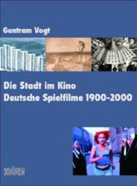 Die Stadt im Kino. Deutsche Spielfilme 1900-2000 Film, Art & Culture