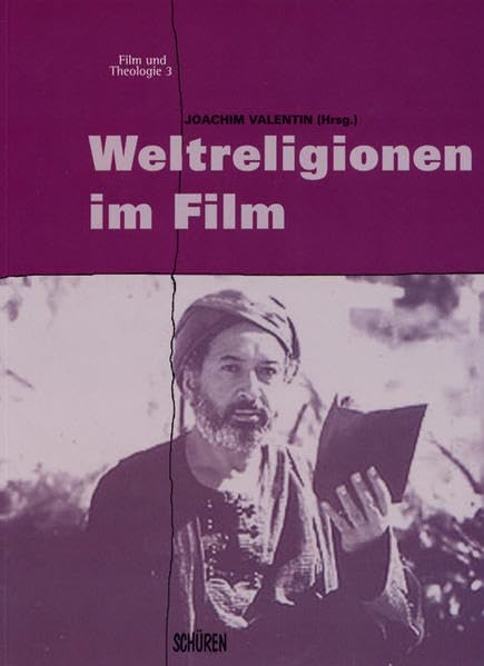 Weltreligionen im Film. Christentum, Islam, Judentum, Hinduismus, Buddhismus. (Film & Theologie) Film, Art & Culture